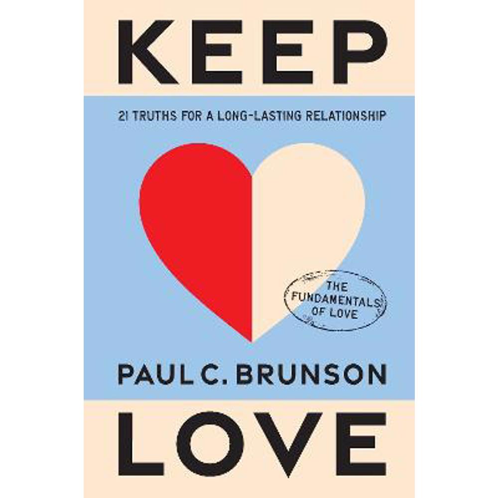 Keep Love: 21 Truths for a Long-Lasting Relationship (Hardback) - Paul Brunson